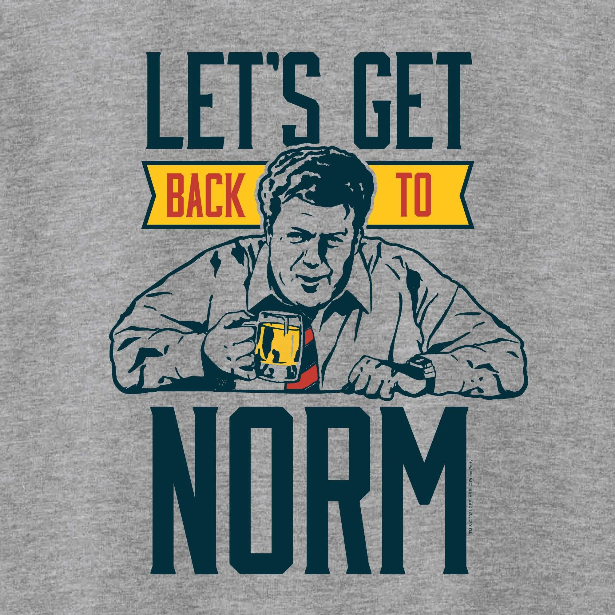 Let's Get Back to Norm – Cheers T-Shirt